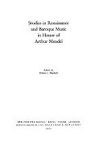 Studies in Renaissance and Baroque music in honor of Arthur Mendel