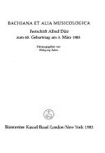 Bachiana et alia Musicologica: Festschrift Alfred Dürr zum 65. Geburtstag am 3. März 1983