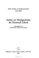 31. Studien zur Musikgeschichte der Hansestadt Lübeck
