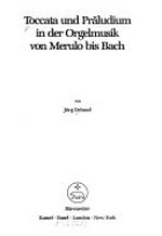 Toccata und Präludium in der Orgelmusik von Merulo bis Bach