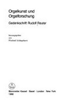 15. Orgelkunst und Orgelforschung: Gedenkschrift Rudolf Reuter