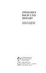 4. Zwischen Bach und Mozart: Vorträge des Europäischen Musikfestes Stuttgart 1988