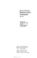 5. Johann Sebastian Bach, Johannes-Passion, BWV 245: Vorträge des Meisterkurses 1986 und der Sommerakademie J. S. Bach 1990