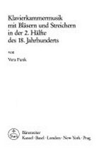 Band 5. Klavierkammermusik mit Bläsern und Streichern in der 2. Hälfte des 18. Jahrhunderts