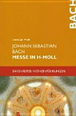 Johann Sebastian Bach, Messe in h-Moll