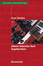 Johann Sebastian Bach - Orgelbüchlein: Orgelbüchlein