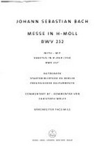 Messe in h-Moll BWV 232: with Sanctus in D-Dur (1724) BWV 232 III ; Autograph Staatsbibliothek zu Berlin, Preussischer Kulturbesitz