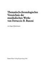 19. Thematisch-chronologisches Verzeichnis der musikalischen Werke von Ferruccio B. Busoni