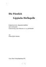 Band 28. Die Fürstlich Lippische Hofkapelle: kulturhistorische, finanzwirtschaftliche und soziologische Untersuchung eines Orchesters im 19. Jahrhundert