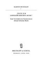 "Texte zur Leipziger Kirchen-Music" zum Verständnis der Kantatentexte Johann Sebastian Bachs