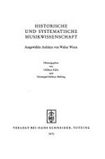 Historische und systematische Musikwissenschaft: ausgewählte Aufsätze von Walter Wiora