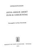 Opernstudien: Anna Amalie Abert zum 65. Geburtstag