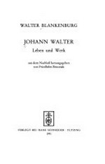 Johann Walter: Leben und Werk