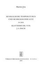 Musikalische Temperaturen und musikalischer Satz in der Klaviermusik von J. S. Bach