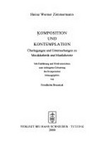 Komposition und Kontemplation: Überlegungen und Untersuchungen zu Musikästhetik und Musiktheorie