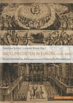 Orgelpredigten in Europa (1600-1800) musiktheoretische, theologische und historische Perspektiven