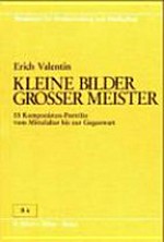B 6. Kleine Bilder grosser Meister: 55 Komponisten-Porträts vom Mittelalter bis z. Gegenwart