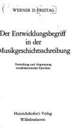 30. Der Entwicklungsbegriff in der Musikgeschichtsschreibung: Darstellung und Abgrenzung musikhistorischer Epochen