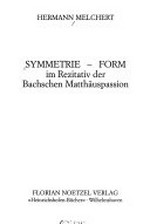 17. Symmetrie - Form im Rezitativ der Bachschen Matthäuspassion