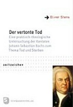 29. Der vertonte Tod: eine praktisch-theologische Untersuchung der Kantaten Johann Sebastian Bachs zum Thema Tod und Sterben