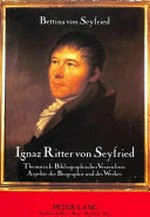 32. Ignaz Ritter von Seyfried: thematisch-bibliographisches Verzeichnis ; Aspekte der Biographie und des Werkes