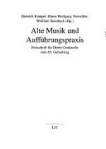 1. Alte Musik und Aufführungspraxis: Festschrift für Dieter Gutknecht zum 65. Geburtstag