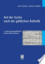 Auf der Suche nach der göttlichen Ästhetik: J. S. Bachs Passacaglia BWV 582 zwischen Hölle und Himmel