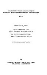 54. Der Einfluss der vivaldischen Konzertform im Instrumentalwerk Johann Sebastian Bachs ; mit Notenbeispielen und Tabellen