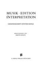 Musik, Edition, Interpretation: Gedenkschrift Günter Henle
