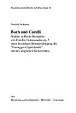36. Bach und Corelli: Studien zu Bachs Rezeption von Corellis Violinsonaten op. 5 unter besonderer Berücksichtigung der "Passaggio-Orgelchoräle" und der langsamen Konzertsätze