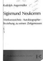 4. Sigismund Neukomm: Werkverzeichnis, Autobiographie, Beziehung zu seinen Zeitgenossen