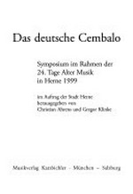 ¬Das¬ deutsche Cembalo: Symposium im Rahmen der 24. Tage Alter Musik in Herne 1999