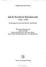 15. Jakob Friedrich Kleinknecht: 1722 - 1794; ein Komponist zwischen Barock und Klassik