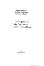 114. Zur Interpretation der Orgelmusik Johann Sebastian Bachs