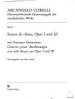 Band 1. Sonate da chiesa, Opus I und III: mit Francesco Geminianis Concerto grosso-Bearbeitungen von sechs Sonate aus Opus I und III