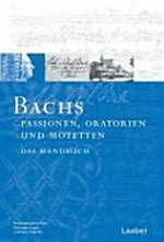 3. Bachs Passionen, Oratorien und Motetten: das Handbuch ; mit ... einem Werkverzeichnis