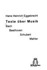 Texte über Musik: Bach, Beethoven, Schubert, Mahler