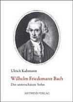 Wilhelm Friedemann Bach: der unterschätzte Sohn