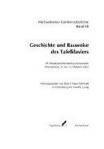 68. Geschichte und Bauweise des Tafelklaviers: 23. Musikinstrumentenbau-Symposium Michaelstein, 11. bis 13. Oktober 2002