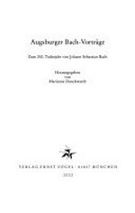 Augsburger Bach-Vorträge: Zum 250. Todesjahr von Johann Sebastian Bach