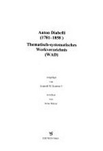 7. Anton Diabelli (1781-1858) ; thematisch-systematisches Werkverzeichnis (WAD)