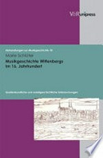 Band18. Musikgeschichte Wittenbergs im 16. Jahrhundert: quellenkundliche und sozialgeschichtliche Untersuchungen
