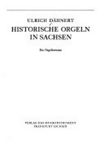 70. Historische Orgeln in Sachsen: ein Orgelinventar