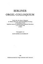 Berliner Orgel-Colloquium: 14. - 16. Oktober 1988 in Berlin
