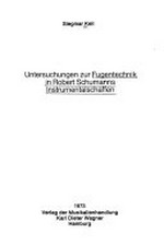 11. Untersuchungen zur Fugentechnik in Robert Schumanns Instrumentalschaffen