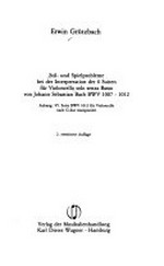 19. Stil- und Spielprobleme bei der Interpretation der 6 Suiten für Violoncello solo senza Basso von Johann Sebastian Bach: BWV 1007 - 1012