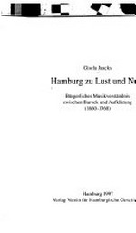 44. Hamburg zu Lust und Nutz: bürgerliches Musikverständnis zwischen Barock und Aufklärung (1660 - 1760)