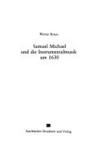 N.F., 5. Samuel Michael und die Instrumentalmusik um 1630