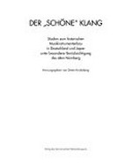 Der "schöne" Klang: Studien zum historischen Musikinstrumentenbau in Deutschland und Japan unter besonderer Berücksichtigung des alten Nürnberg