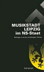 Musikstadt Leipzig im NS-Staat: Beiträge zu einem verdrängten Thema